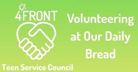 4Front Teen Service Pop-Up: Volunteering at Our Daily Bread