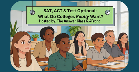 SAT, ACT & Test Optional: What do Colleges Really Want?